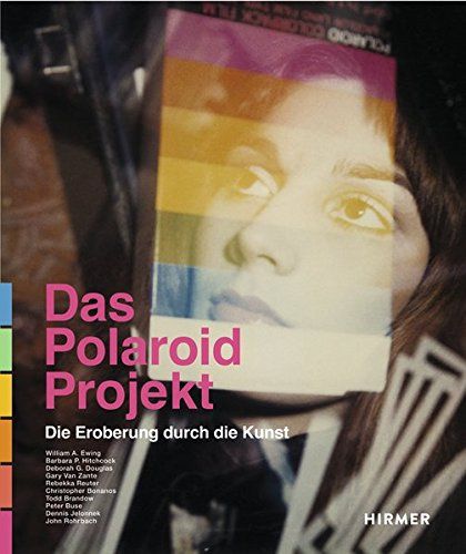 Das Polaroid-Projekt: Die Eroberung durch die Kunst