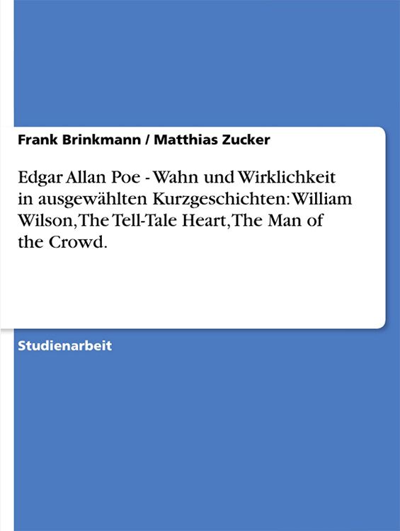 Edgar Allan Poe - Wahn und Wirklichkeit