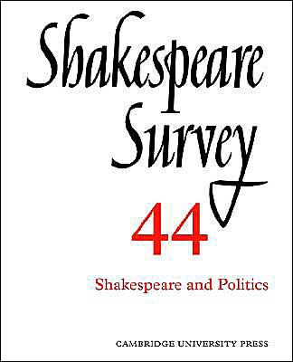 Shakespeare Survey - Shakespeare and Politics