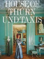 House of Thurn und Taxis House of Thurn und Taxis