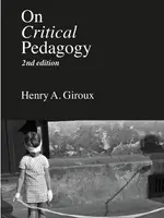 On Critical Pedagogy On Critical Pedagogy