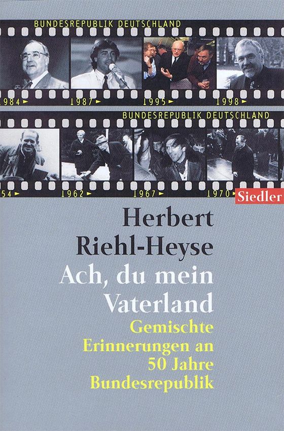 Ach, du mein Vaterland: Gemischte Erinnerungen an 50 Jahre Bundesrepublik 