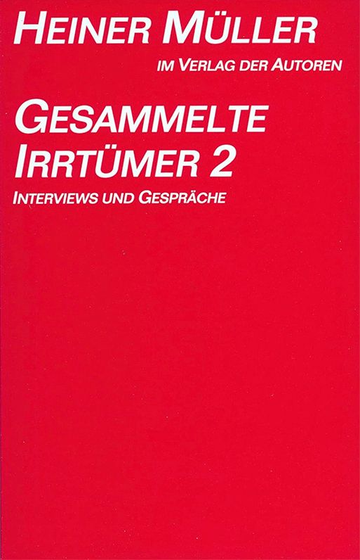 Heiner Müller - Gesammelte Irrtümer 2