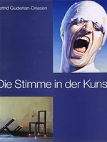 Die Stimme in der Kunst Die Stimme in der Kunst