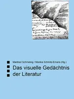 Das visuelle Gedächtnis der Literatur
Das visuelle Gedächtnis der Literatur