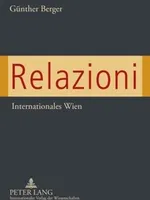 Relazioni: Internationales Wien Relazioni: Internationales Wien