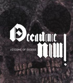 DECADENCE NOW! 