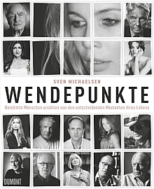 Wendepunkte. Berühmte Menschen erzählen von den entscheidenden Momenten ihres Lebens