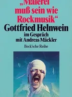 Malerei muss sein wie Rockmusik Malerei muss sein wie Rockmusik