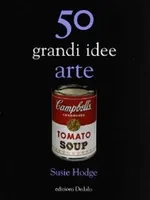 50 grandi idee Arte 50 grandi idee Arte