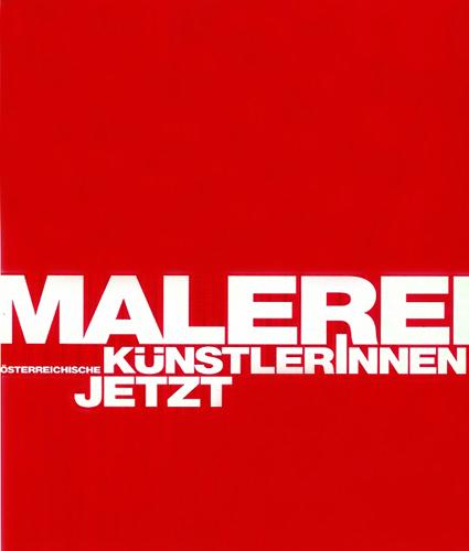 Malerei - österreichische KünstlerInnen jetzt