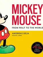 Mickey Mouse - From Walt to the World Mickey Mouse - From Walt to the World