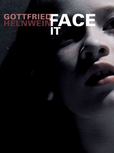 FACE IT - The New Helnwein Book