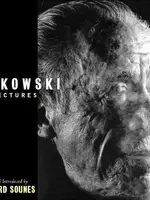 Bukowski in Pictures Bukowski in Pictures