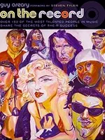 On the record: over 150 of the most talented people in music share the secrets of their success On the record: over 150 of the most talented people in music share the secrets of their success