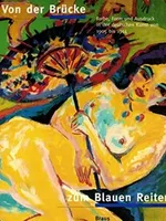 Von der Brücke zum Blauen Reiter: Von der Brücke zum Blauen Reiter: