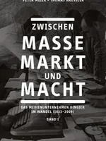 Zwischen Masse, Markt und Macht: das Medienunternehmen Ringier im Wandel 1833-2009 Zwischen Masse, Markt und Macht: das Medienunternehmen Ringier im Wandel 1833-2009