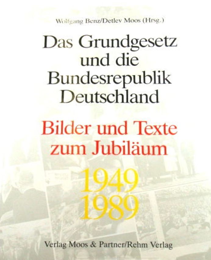 Das Grundgesetz und die Bundesrepublik Deutschland, 1949-1989