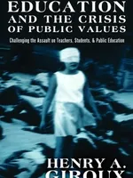 Education and the Crisis of Public Values Education and the Crisis of Public Values