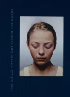 GOTTFRIED HELNWEIN: THE CHILD