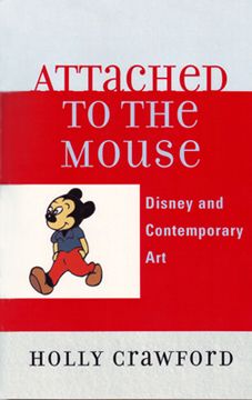 Attached to the Mouse, Disney and Contemporary Art